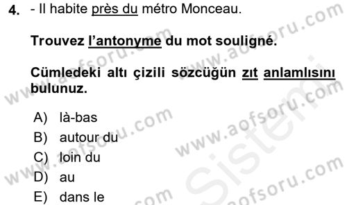 Fransızca 1 Dersi 2017 - 2018 Yılı (Final) Dönem Sonu Sınav Soruları 4. Soru