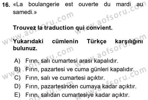 Fransızca 1 Dersi 2018 - 2019 Yılı (Vize) Ara Sınav Soruları 16. Soru