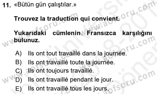 Fransızca 1 Dersi 2018 - 2019 Yılı (Final) Dönem Sonu Sınavı 11. Soru