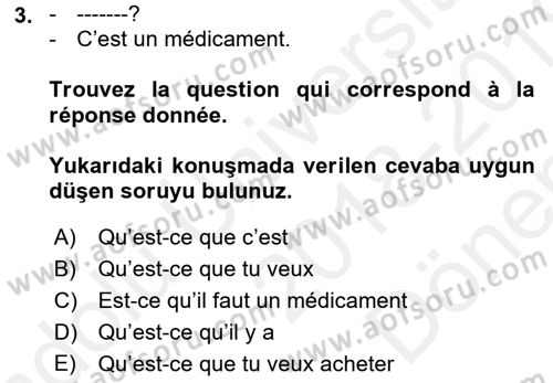Fransızca 1 Dersi 2018 - 2019 Yılı (Final) Dönem Sonu Sınavı 3. Soru