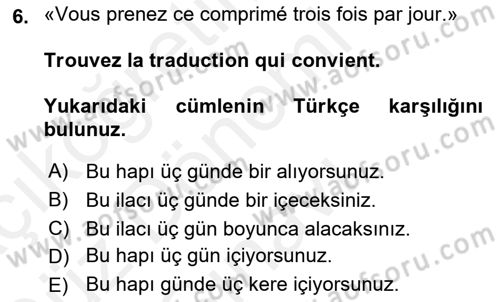 Fransızca 1 Dersi 2018 - 2019 Yılı (Final) Dönem Sonu Sınavı 6. Soru