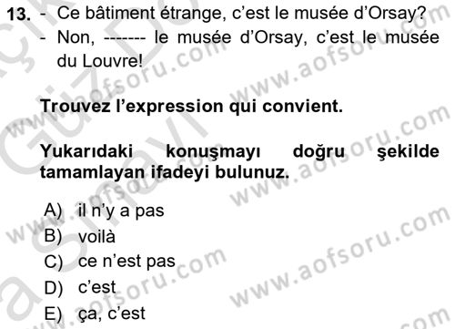 Fransızca 1 Dersi 2019 - 2020 Yılı (Vize) Ara Sınav Soruları 13. Soru