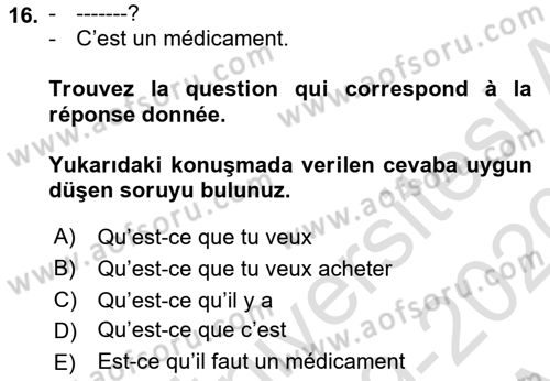 Fransızca 1 Dersi 2019 - 2020 Yılı (Vize) Ara Sınav Soruları 16. Soru