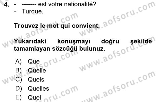 Fransızca 1 Dersi 2019 - 2020 Yılı (Vize) Ara Sınav Soruları 4. Soru