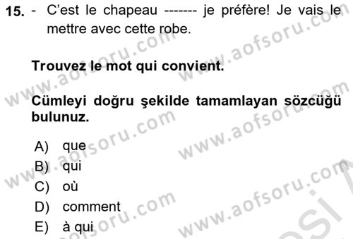 Fransızca 1 Dersi 2019 - 2020 Yılı (Final) Dönem Sonu Sınavı 15. Soru