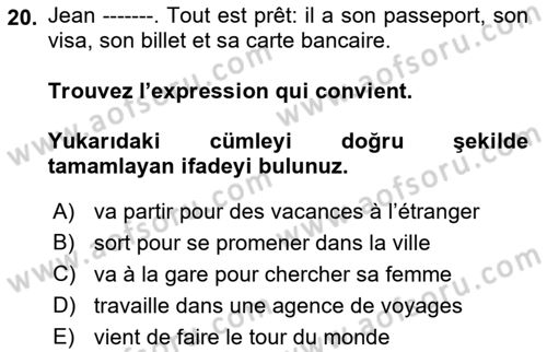 Fransızca 1 Dersi 2019 - 2020 Yılı (Final) Dönem Sonu Sınavı 20. Soru