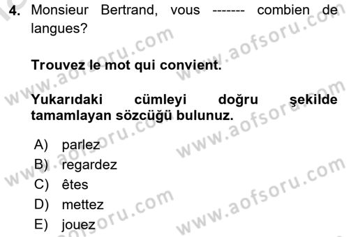 Fransızca 1 Dersi 2019 - 2020 Yılı (Final) Dönem Sonu Sınavı 4. Soru