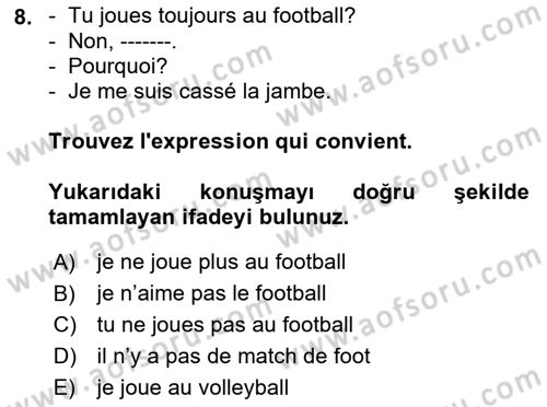 Fransızca 1 Dersi 2019 - 2020 Yılı (Final) Dönem Sonu Sınavı 8. Soru