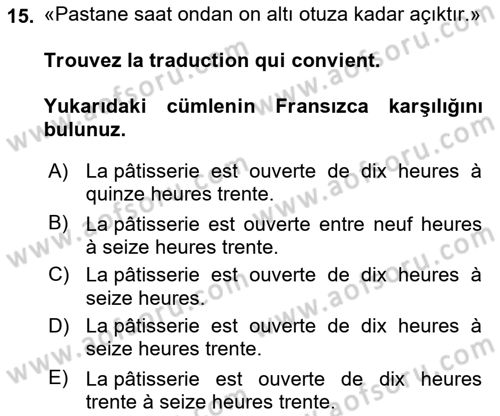 Fransızca 1 Dersi 2023 - 2024 Yılı (Vize) Ara Sınav Soruları 15. Soru
