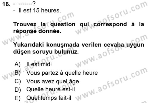 Fransızca 1 Dersi 2023 - 2024 Yılı (Final) Dönem Sonu Sınav Soruları 16. Soru