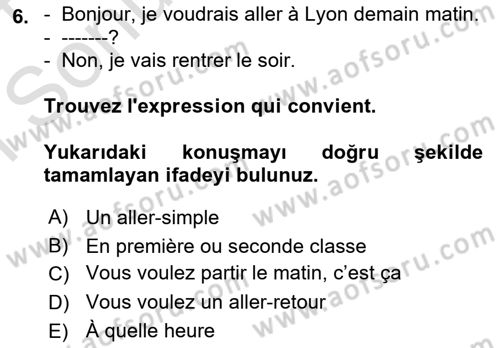 Fransızca 1 Dersi 2023 - 2024 Yılı (Final) Dönem Sonu Sınav Soruları 6. Soru