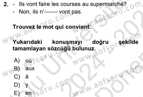 Fransızca 1 Dersi 2024 - 2025 Yılı (Final) Dönem Sonu Sınav Soruları 2. Soru