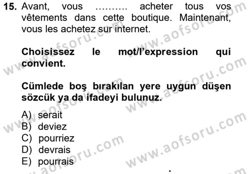 Fransızca 2 Dersi 2012 - 2013 Yılı (Vize) Ara Sınavı 15. Soru