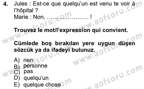 Fransızca 2 Dersi 2012 - 2013 Yılı (Vize) Ara Sınavı 4. Soru