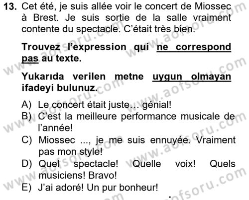 Fransızca 2 Dersi 2012 - 2013 Yılı (Final) Dönem Sonu Sınav Soruları 13. Soru