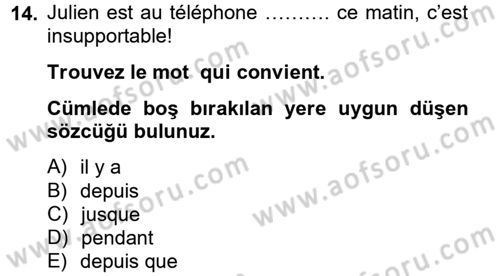 Fransızca 2 Dersi 2012 - 2013 Yılı (Final) Dönem Sonu Sınav Soruları 14. Soru