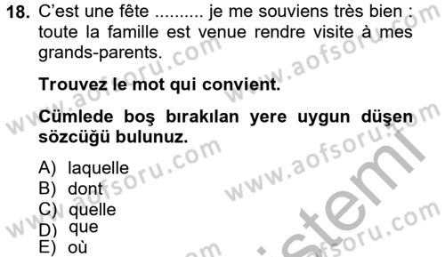 Fransızca 2 Dersi 2012 - 2013 Yılı (Final) Dönem Sonu Sınav Soruları 18. Soru