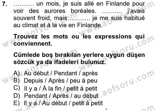 Fransızca 2 Dersi 2012 - 2013 Yılı (Final) Dönem Sonu Sınav Soruları 7. Soru