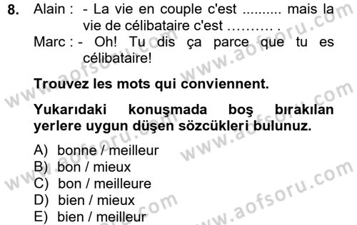 Fransızca 2 Dersi 2012 - 2013 Yılı (Final) Dönem Sonu Sınav Soruları 8. Soru