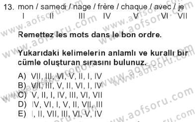 Fransızca 2 Dersi 2012 - 2013 Yılı Tek Ders Sınav Soruları 13. Soru