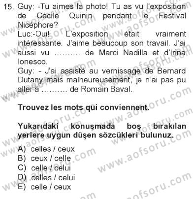 Fransızca 2 Dersi 2012 - 2013 Yılı Tek Ders Sınav Soruları 15. Soru