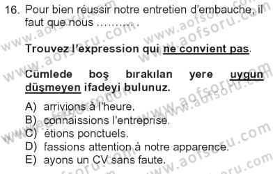 Fransızca 2 Dersi 2012 - 2013 Yılı Tek Ders Sınav Soruları 16. Soru