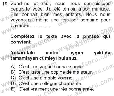 Fransızca 2 Dersi 2012 - 2013 Yılı Tek Ders Sınav Soruları 19. Soru
