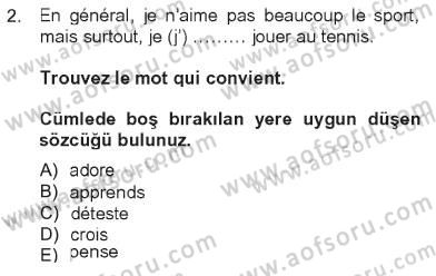 Fransızca 2 Dersi 2012 - 2013 Yılı Tek Ders Sınav Soruları 2. Soru