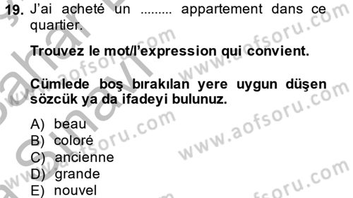 Fransızca 2 Dersi 2013 - 2014 Yılı (Vize) Ara Sınavı 19. Soru