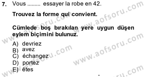 Fransızca 2 Dersi 2013 - 2014 Yılı (Vize) Ara Sınavı 7. Soru