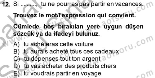Fransızca 2 Dersi 2013 - 2014 Yılı (Final) Dönem Sonu Sınavı 12. Soru