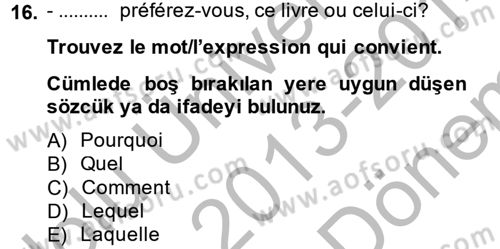 Fransızca 2 Dersi 2013 - 2014 Yılı (Final) Dönem Sonu Sınavı 16. Soru