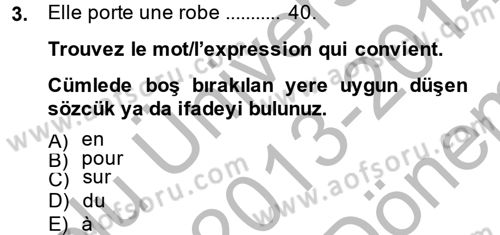 Fransızca 2 Dersi 2013 - 2014 Yılı (Final) Dönem Sonu Sınavı 3. Soru