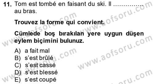 Fransızca 2 Dersi 2013 - 2014 Yılı Tek Ders Sınav Soruları 11. Soru