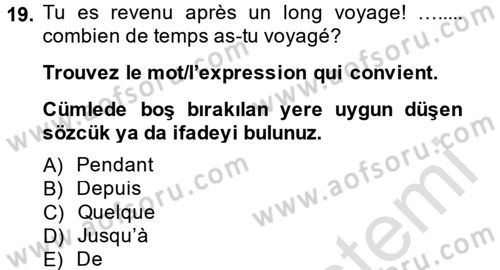 Fransızca 2 Dersi 2013 - 2014 Yılı Tek Ders Sınav Soruları 19. Soru