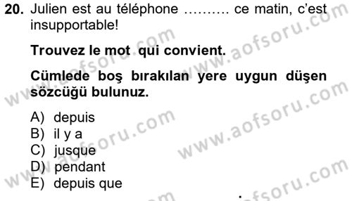Fransızca 2 Dersi 2013 - 2014 Yılı Tek Ders Sınav Soruları 20. Soru