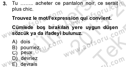 Fransızca 2 Dersi 2013 - 2014 Yılı Tek Ders Sınav Soruları 3. Soru