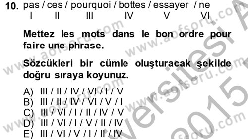 Fransızca 2 Dersi 2014 - 2015 Yılı (Vize) Ara Sınavı 10. Soru