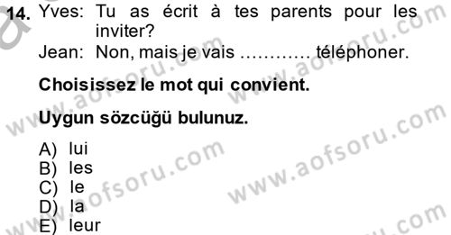 Fransızca 2 Dersi 2014 - 2015 Yılı (Vize) Ara Sınav Soruları 14. Soru