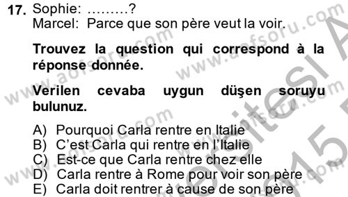 Fransızca 2 Dersi 2014 - 2015 Yılı (Vize) Ara Sınav Soruları 17. Soru