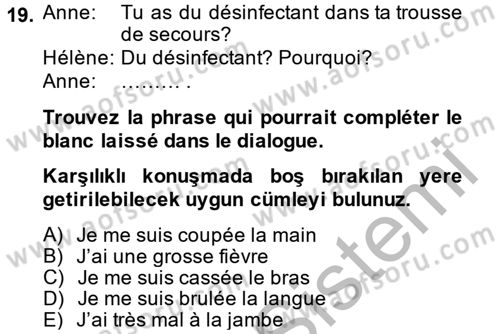 Fransızca 2 Dersi 2014 - 2015 Yılı (Vize) Ara Sınav Soruları 19. Soru