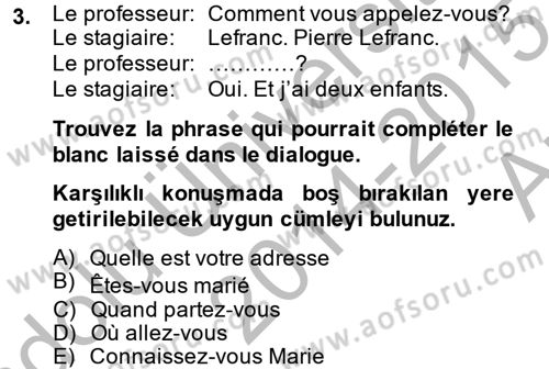 Fransızca 2 Dersi 2014 - 2015 Yılı (Vize) Ara Sınav Soruları 3. Soru