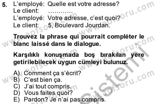 Fransızca 2 Dersi 2014 - 2015 Yılı (Vize) Ara Sınav Soruları 5. Soru