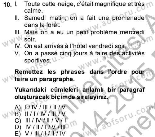 Fransızca 2 Dersi 2014 - 2015 Yılı (Final) Dönem Sonu Sınav Soruları 10. Soru