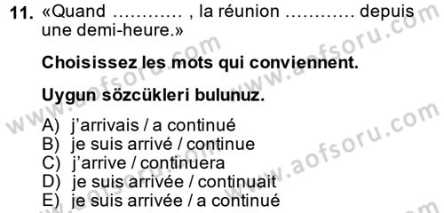 Fransızca 2 Dersi 2014 - 2015 Yılı (Final) Dönem Sonu Sınav Soruları 11. Soru