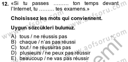 Fransızca 2 Dersi 2014 - 2015 Yılı (Final) Dönem Sonu Sınav Soruları 12. Soru