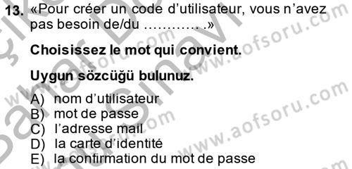 Fransızca 2 Dersi 2014 - 2015 Yılı (Final) Dönem Sonu Sınav Soruları 13. Soru