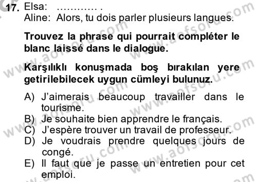 Fransızca 2 Dersi 2014 - 2015 Yılı (Final) Dönem Sonu Sınav Soruları 17. Soru