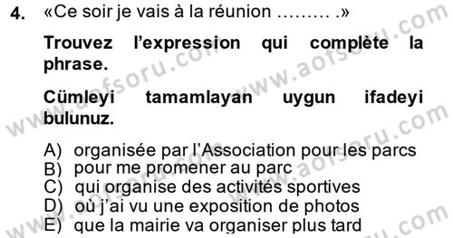 Fransızca 2 Dersi 2014 - 2015 Yılı (Final) Dönem Sonu Sınav Soruları 4. Soru