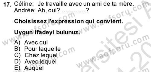 Fransızca 2 Dersi 2014 - 2015 Yılı Tek Ders Sınav Soruları 17. Soru